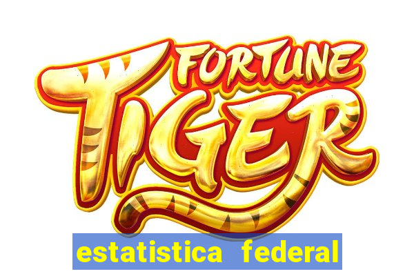 estatistica federal jogo do bicho